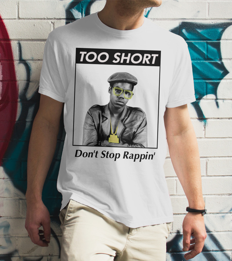 Too Short Don't Stop Rappin' T-Shirt