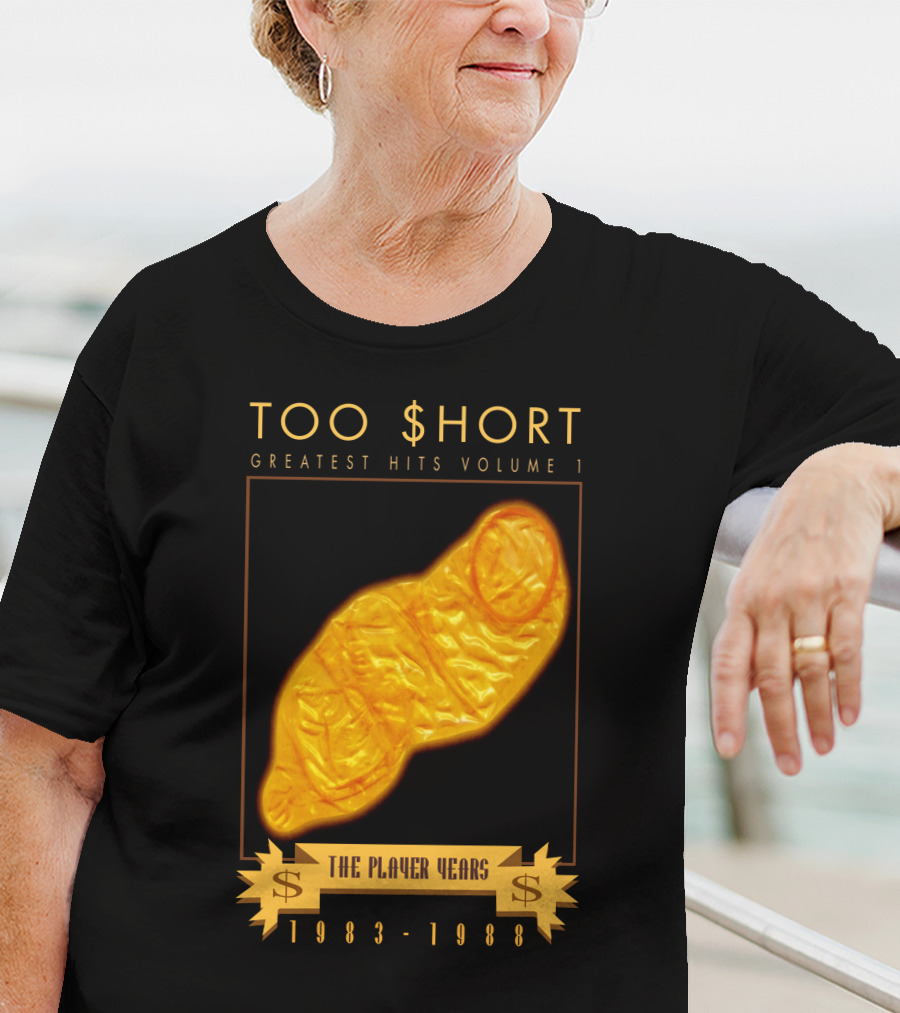 TOO $HORT GREATEST HITS VOLUME 1 THE PLAYER YEARS 1983-1988 T-Shirt