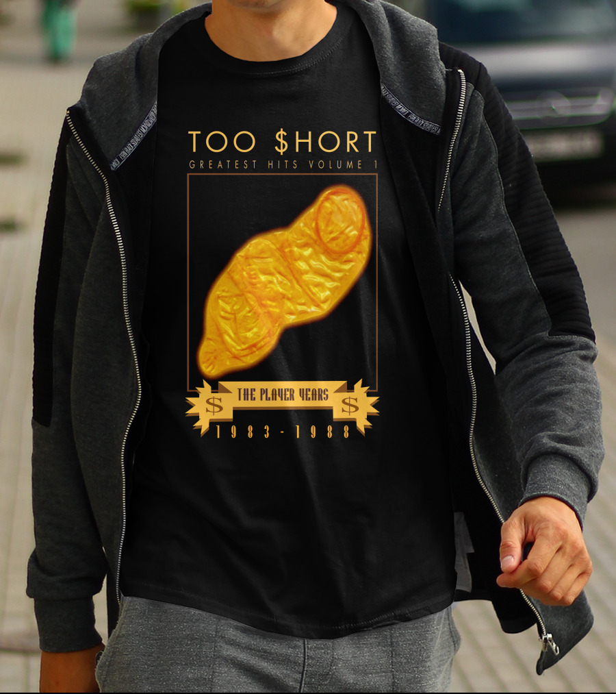 TOO $HORT GREATEST HITS VOLUME 1 THE PLAYER YEARS 1983-1988 T-Shirt