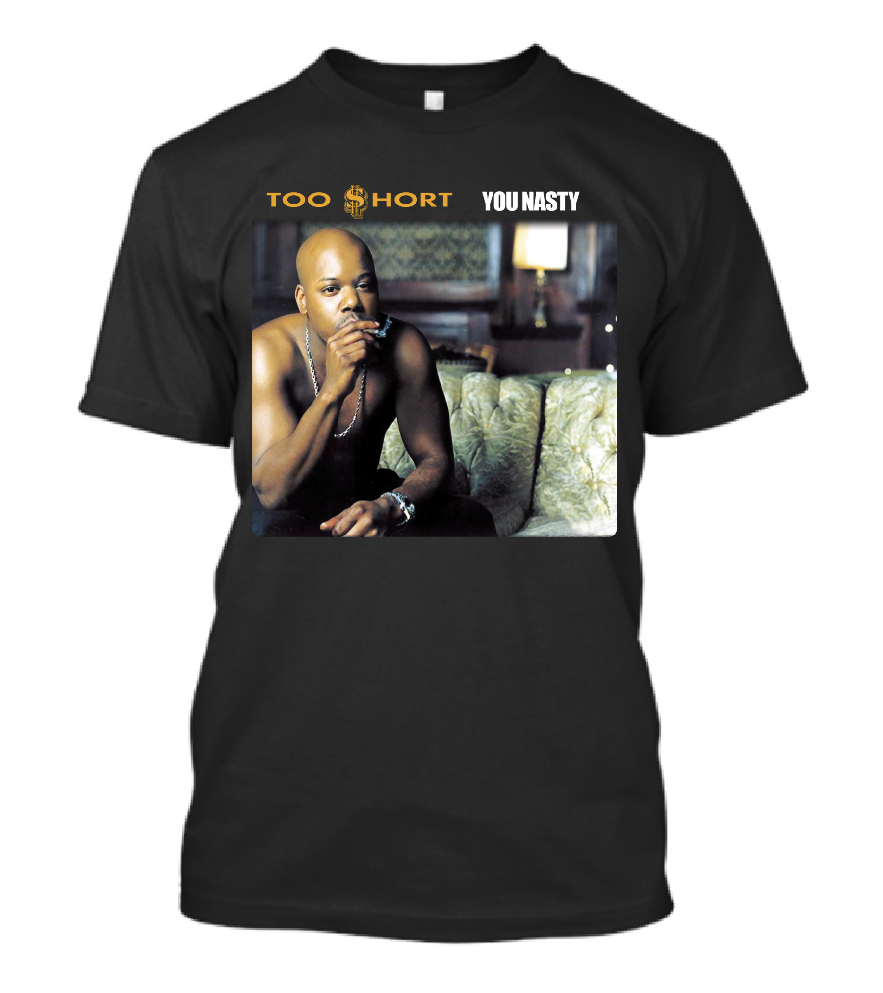 Too Short You Nasty T-Shirt