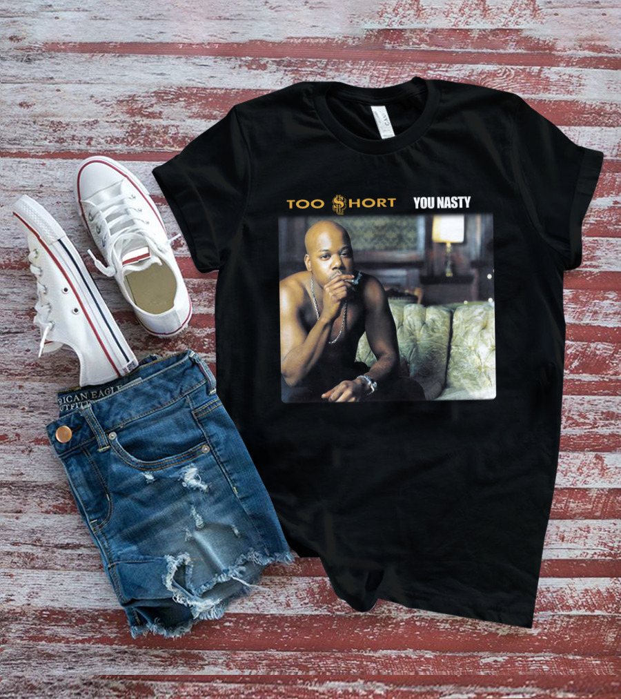 Too Short You Nasty T-Shirt