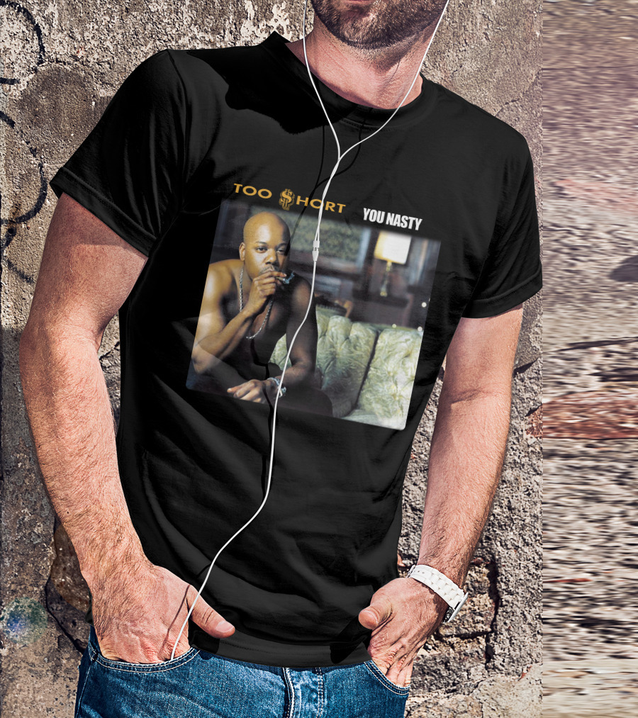 Too Short You Nasty T-Shirt