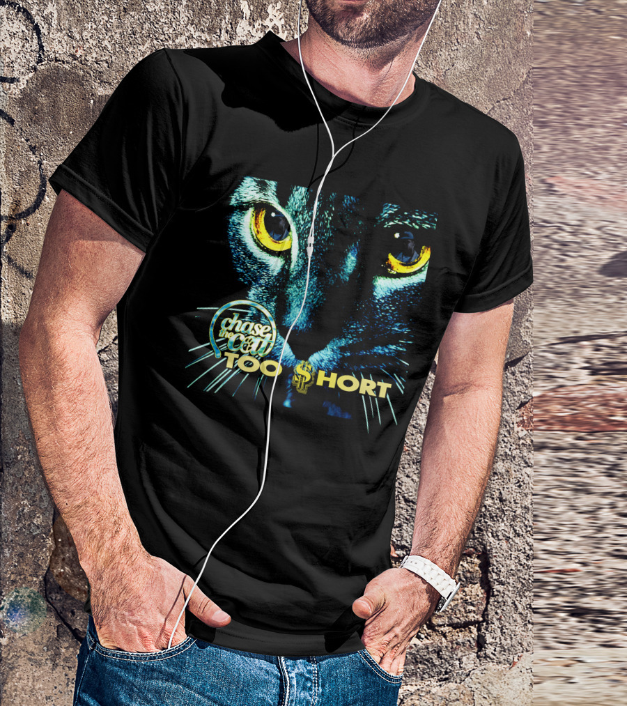 Chase The Cat Too Short Dollar Sign Eyes T-Shirt