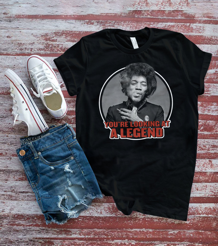 You're Looking At A Legend Jimi Hendrix T-Shirt