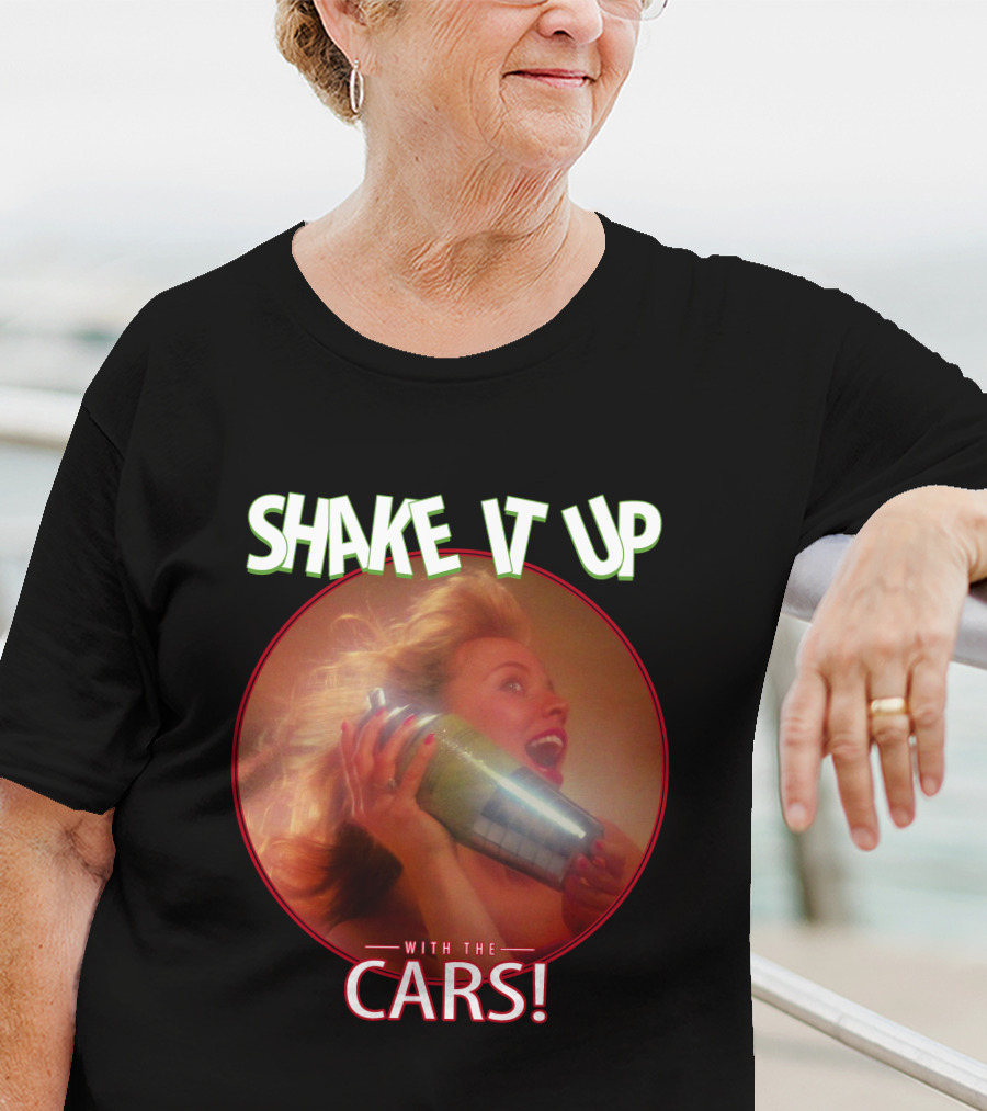 Shake It Up With The Cars T-Shirt