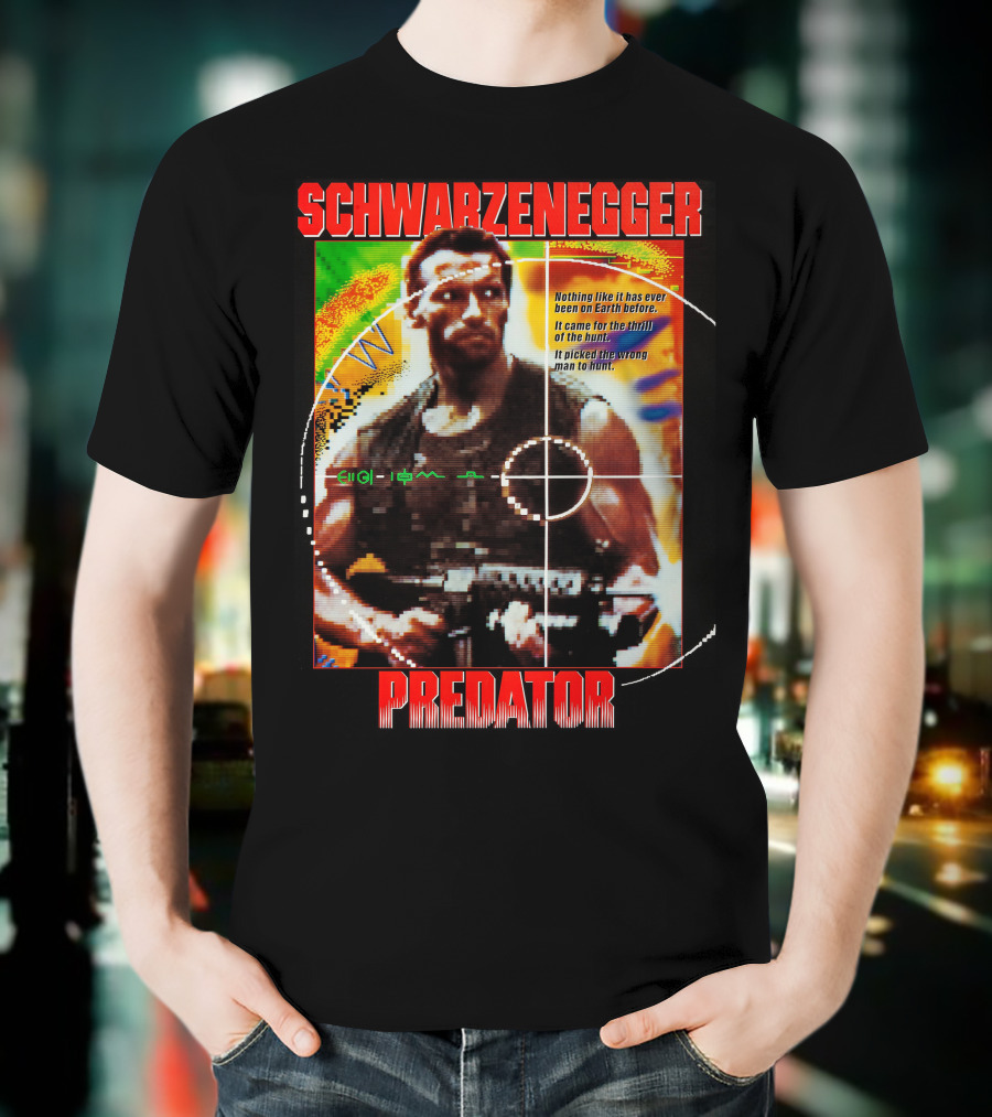 SCHWARZENEGGER Predator Nothing Like It Has Ever Been On Earth Before T-Shirt