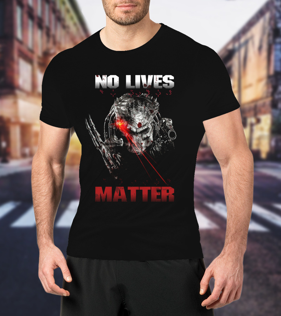 Predator No Lives Matter Alien Warrior Laser Targeting T-Shirt