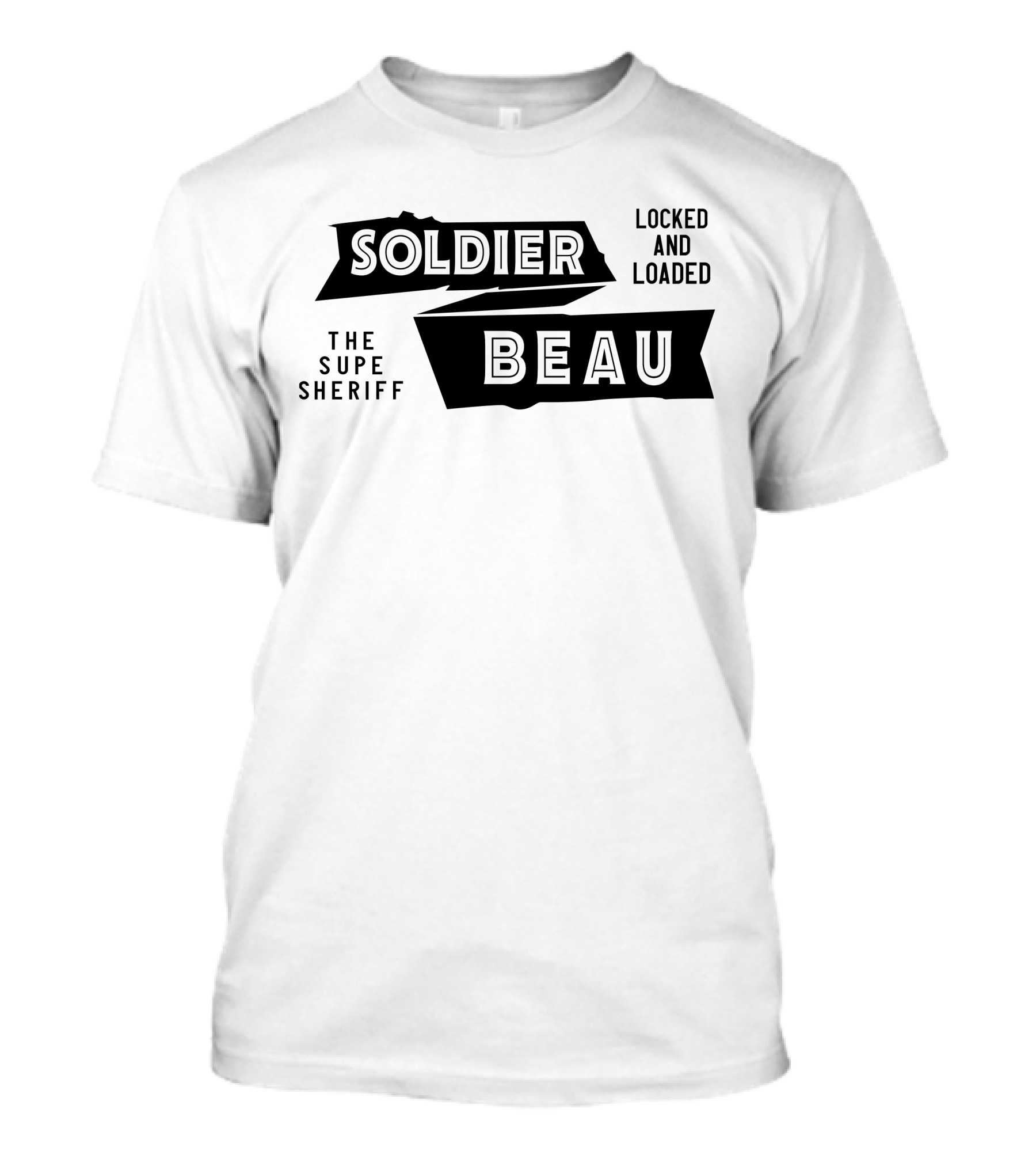 Soldier Beau Locked And Loaded The Supe Sheriff T-Shirt
