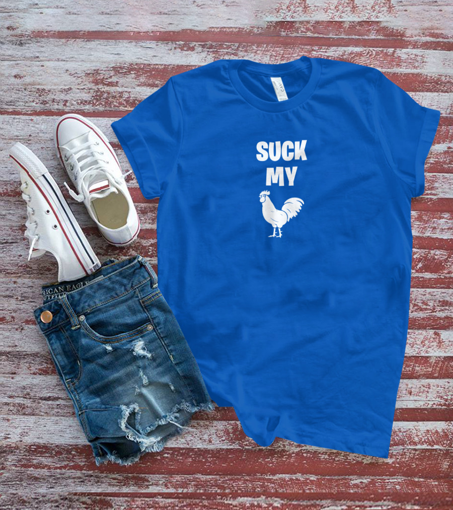 Suck My Chicken Rooster T-Shirt