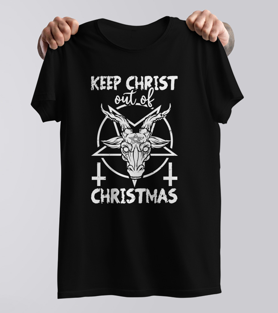 Keep Christ Out Of Christmas Baphomet Devil Worshipping Pentagram Inverted Crosses T-Shirt