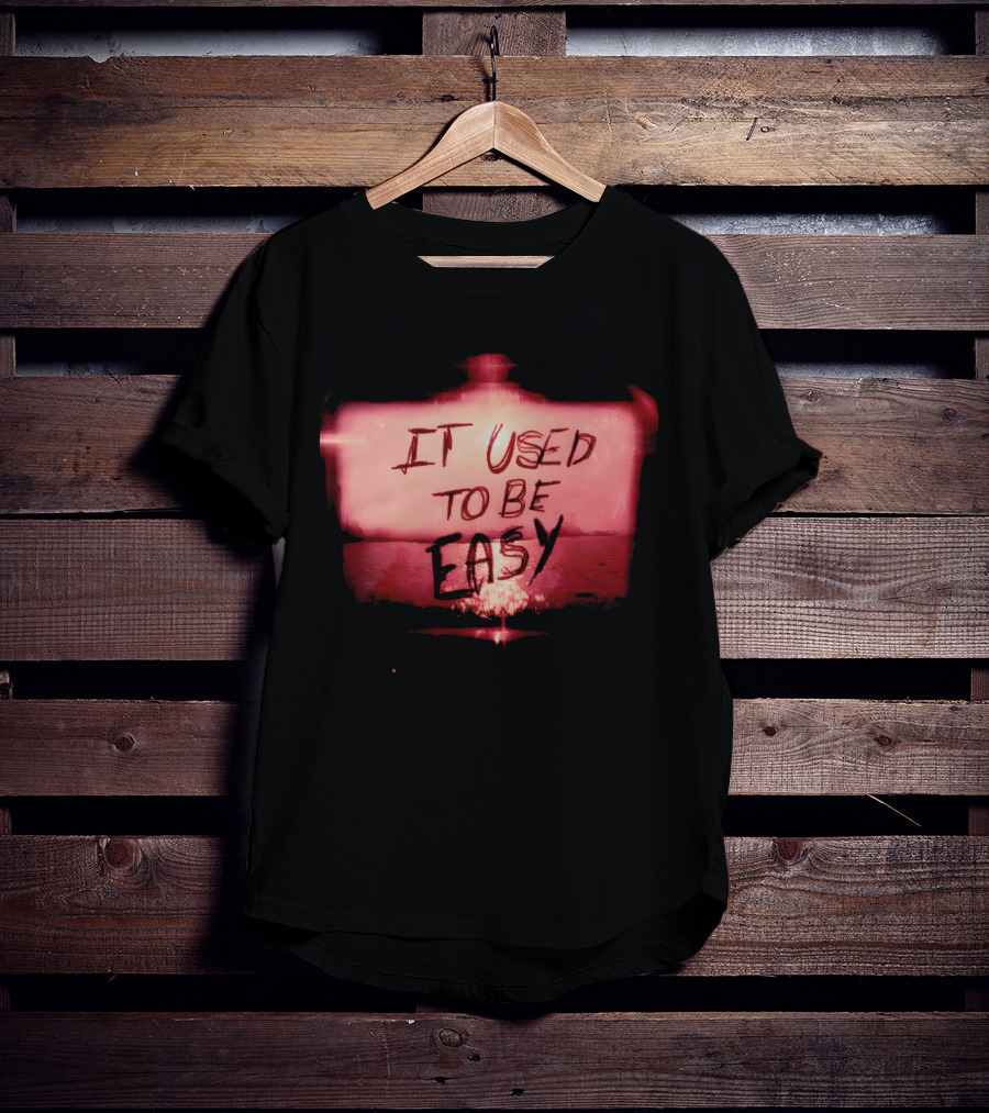 It Used To Be Easy Vintage Neon Style Text In Dark Red Abstract Background T-Shirt