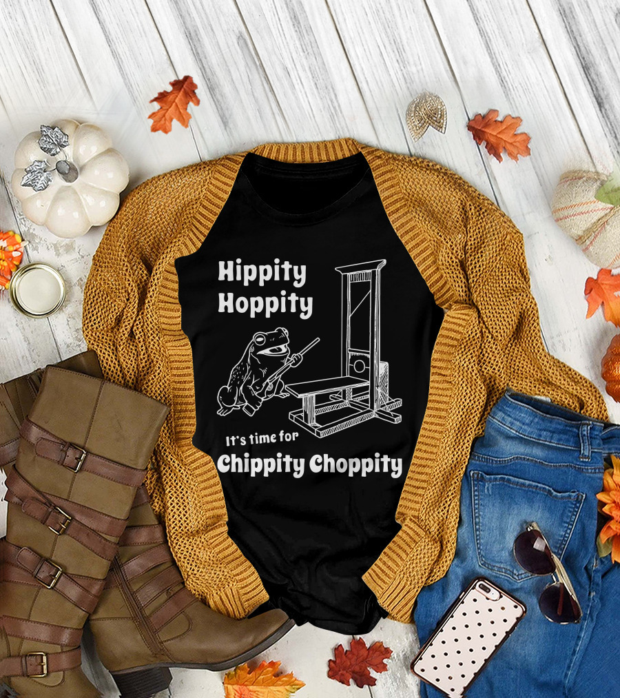 Hippity Hoppity It's Time For Chippity Choppity Frog With Guillotine T-Shirt