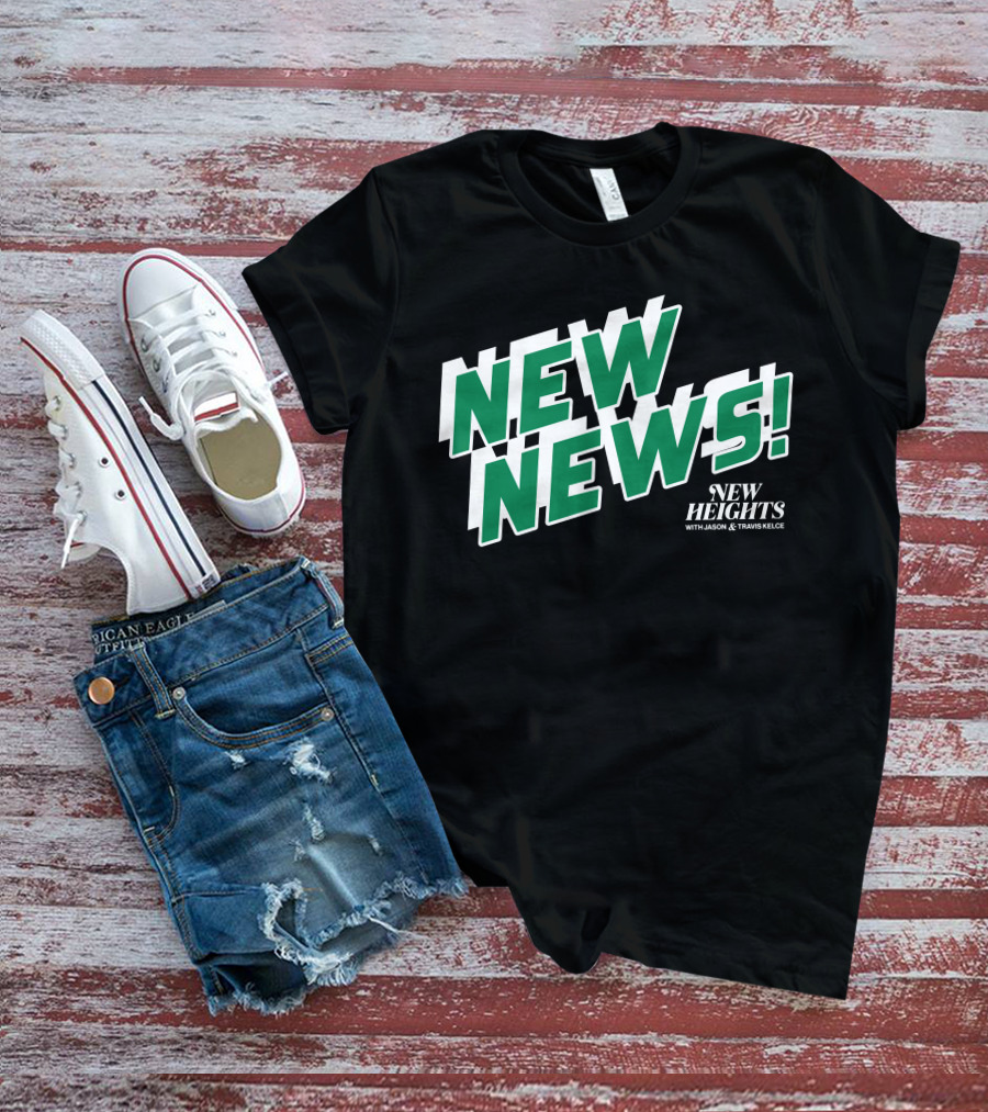 New News New Heights Podcast With Jason And Travis Kelce T-Shirt