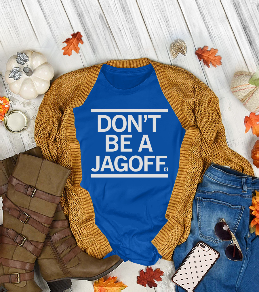 DON'T BE A JAGOFF RAYGUN T-Shirt