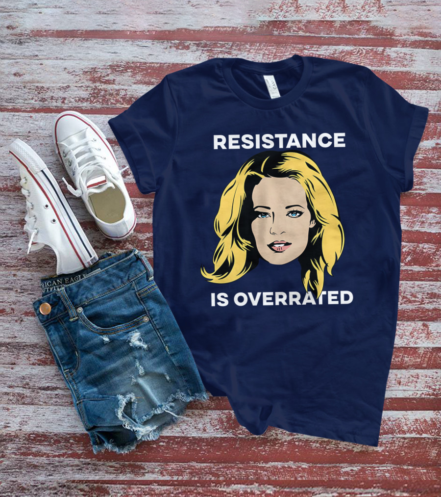 Resistance Is Overrated Woman's Face Pop T-Shirt
