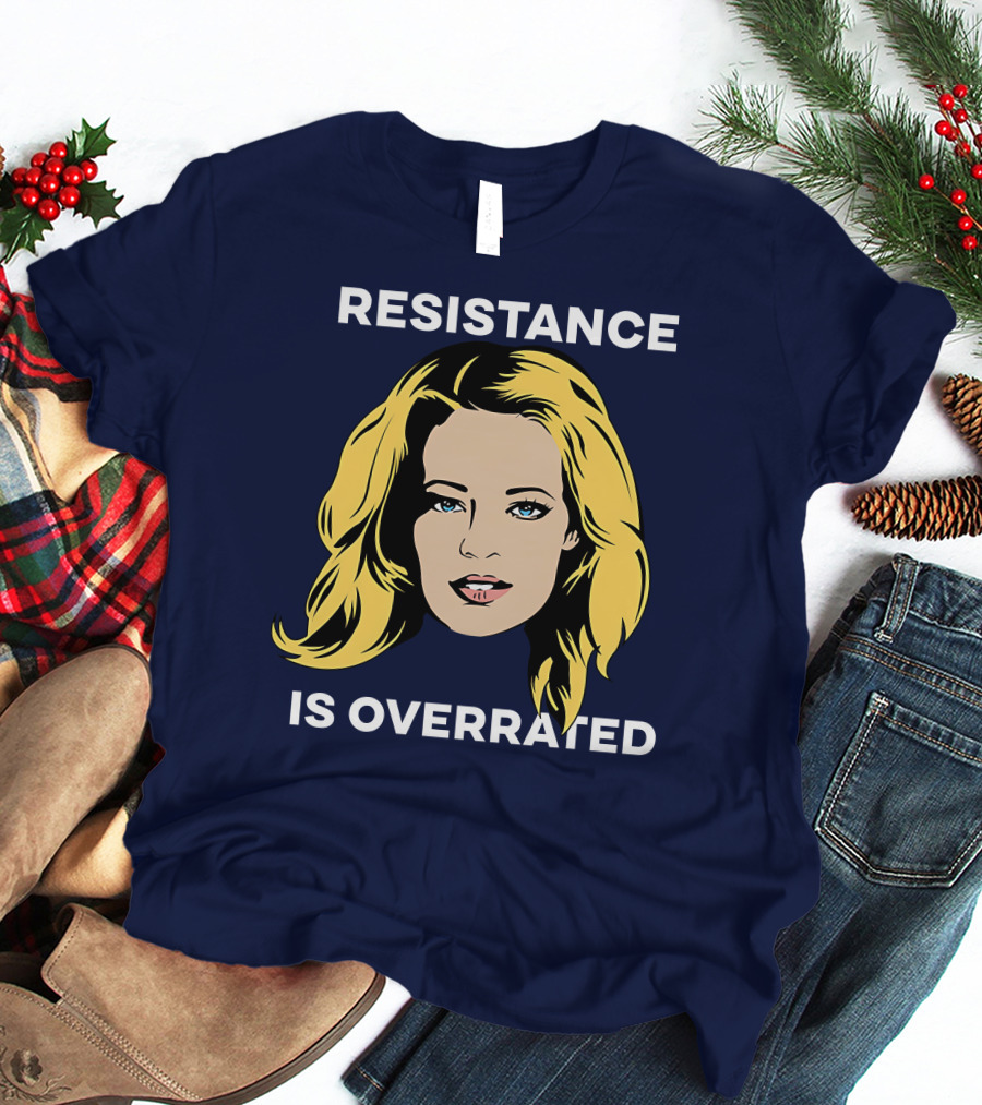 Resistance Is Overrated Woman's Face Pop T-Shirt