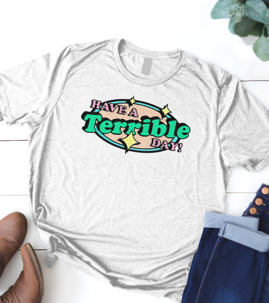 Have A Terrible Day Pastel Retro Text With Stars T-Shirt