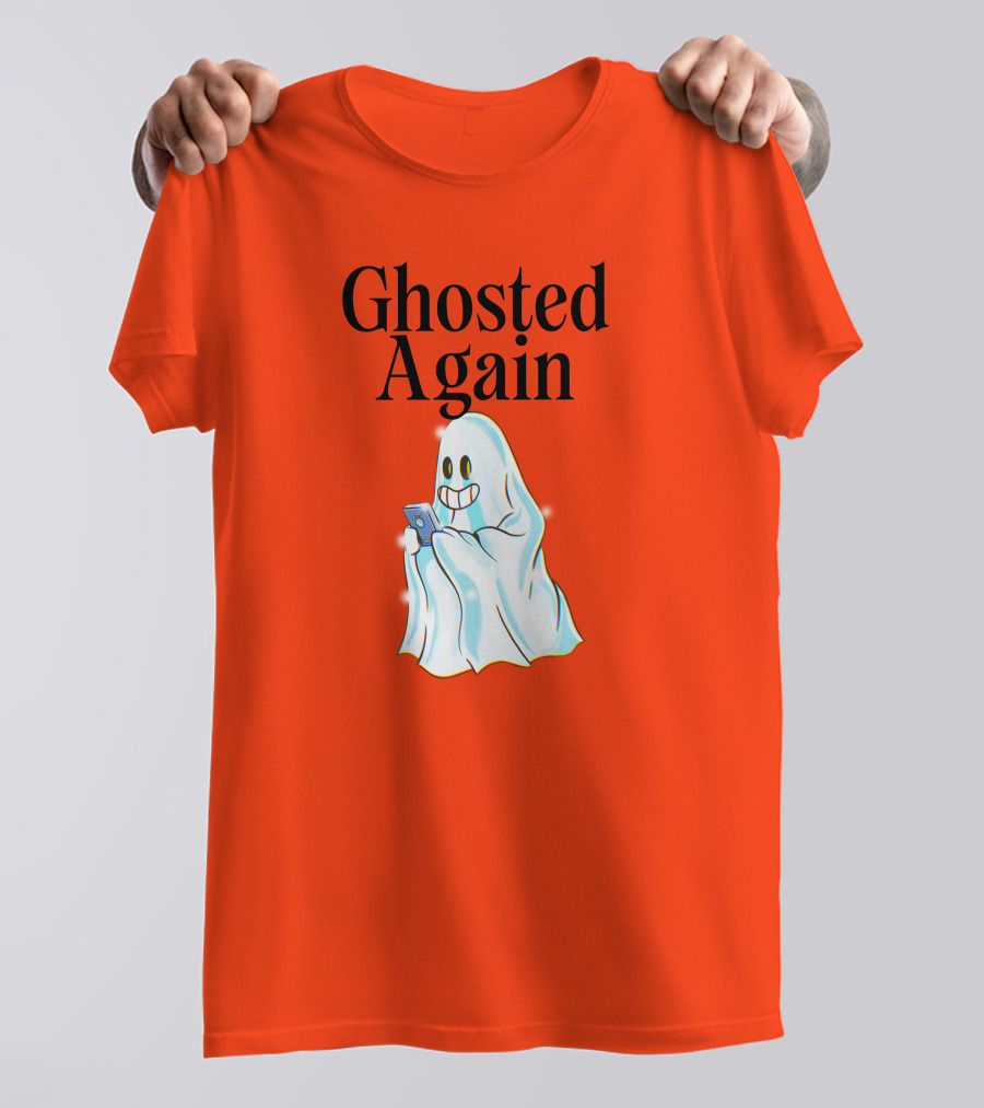 Ghosted Again Smiling Ghost With Phone Oranger T-Shirt