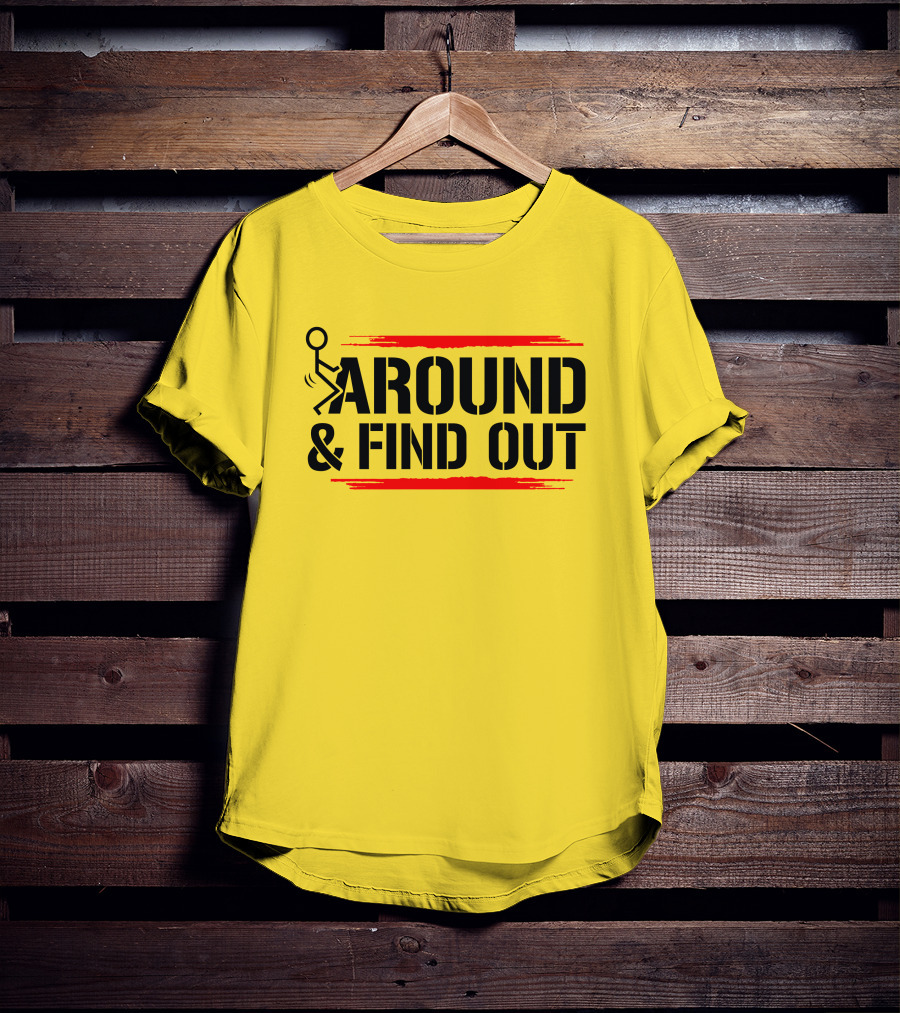 Stick Figure Warning Humor: Around And Find Out T-Shirt