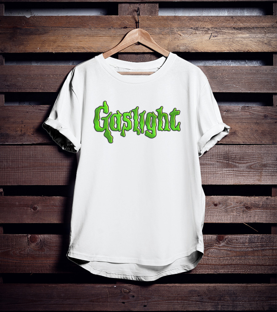 Gaslight Slime Green Text Horror T-Shirt