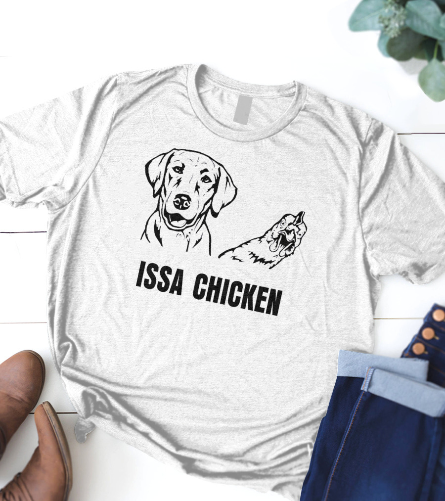 ISSA CHICKEN AND DOG T-Shirt