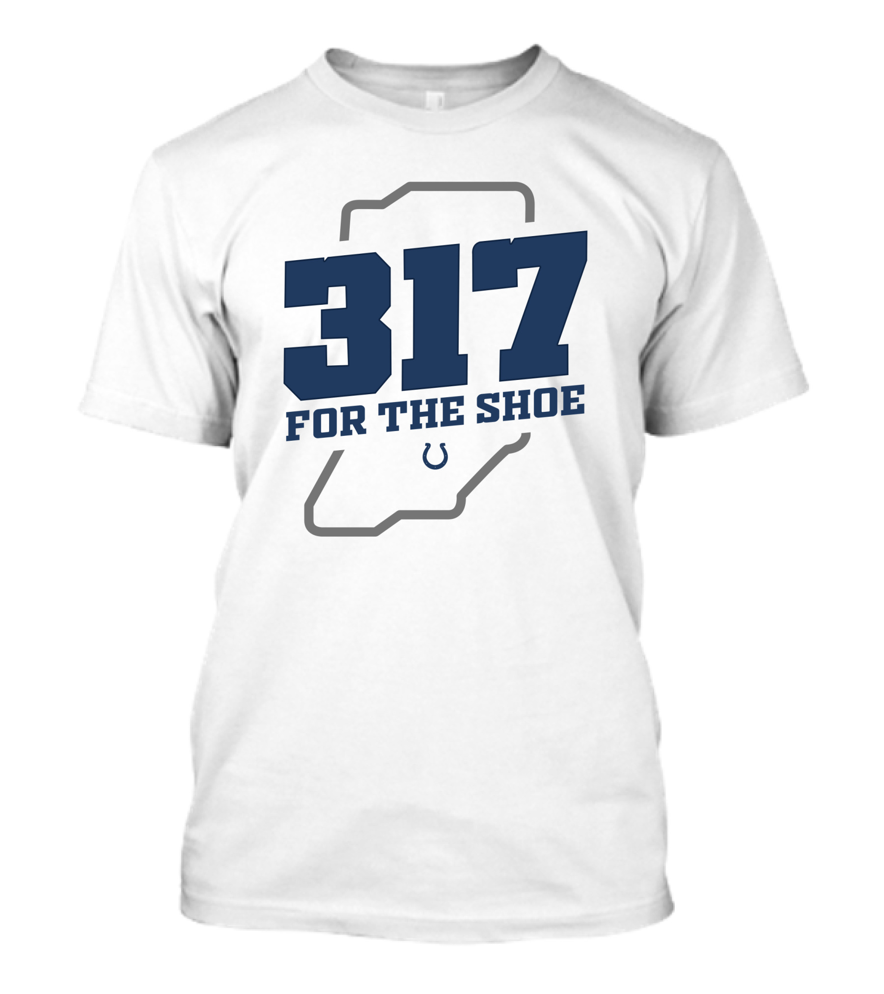 317 For The Shoe Indianapolis Colts T-Shirt