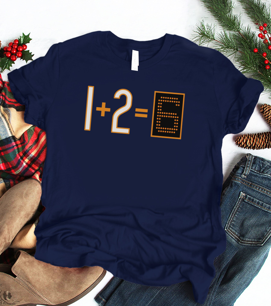 1+2=6 Obvious Da Bears Football Math Joke T-Shirt