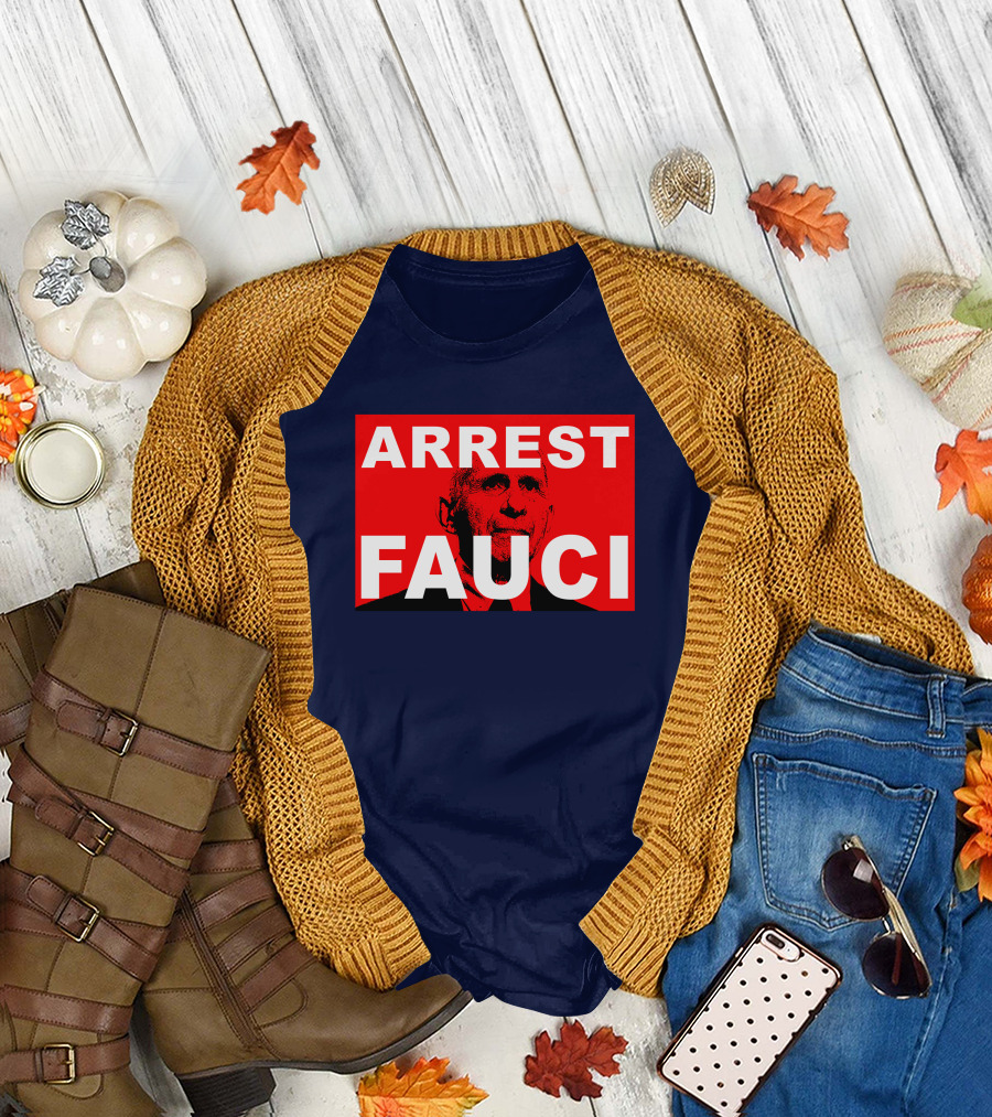 Arrest Fauci Dr. Anthony Fauci T-Shirt