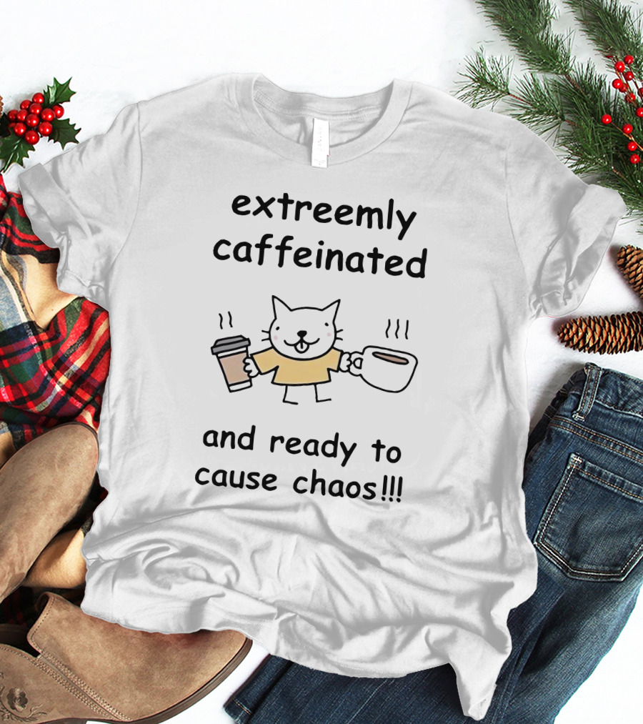 Extremely Caffeinated Cat Ready To Cause Chaos With Coffee Cups T-Shirt