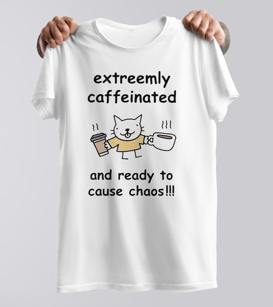 Extremely Caffeinated Cat Ready To Cause Chaos With Coffee Cups T-Shirt