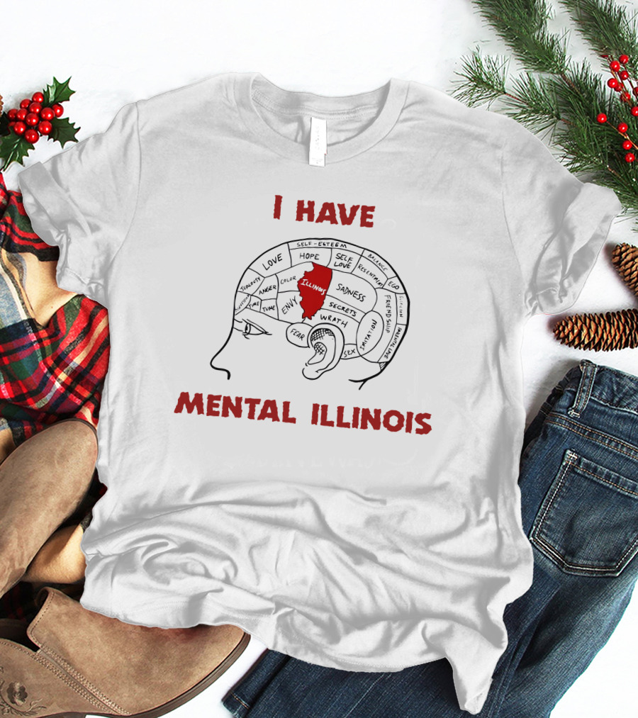 I Have Mental Illinois Brain Map With Illinois Outline And Emotions T-Shirt