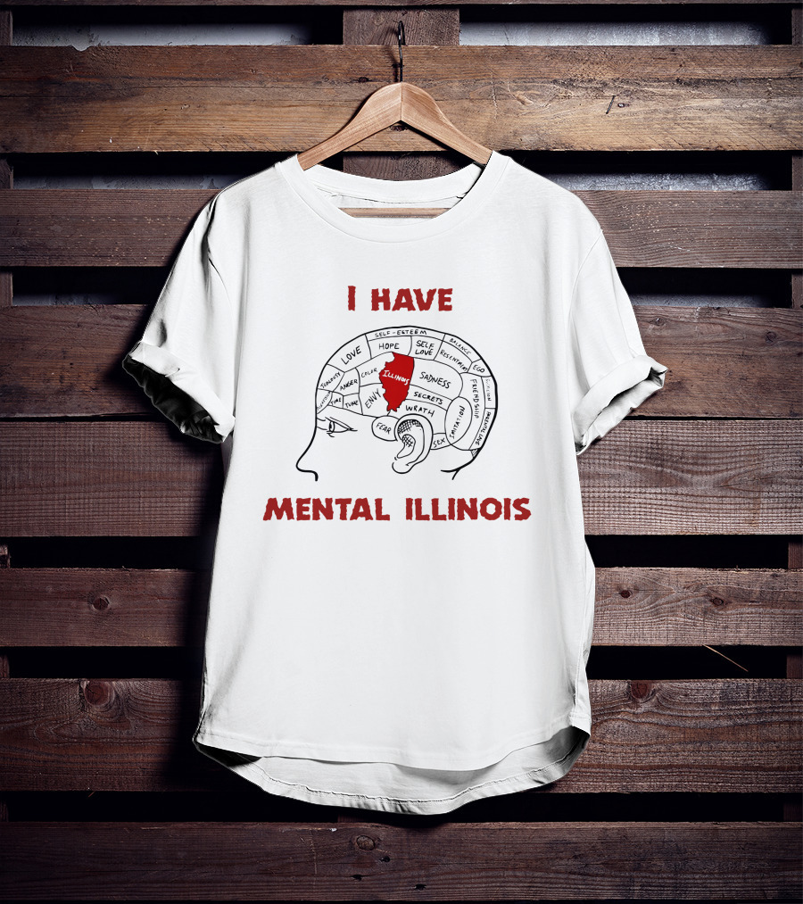 I Have Mental Illinois Brain Map With Illinois Outline And Emotions T-Shirt