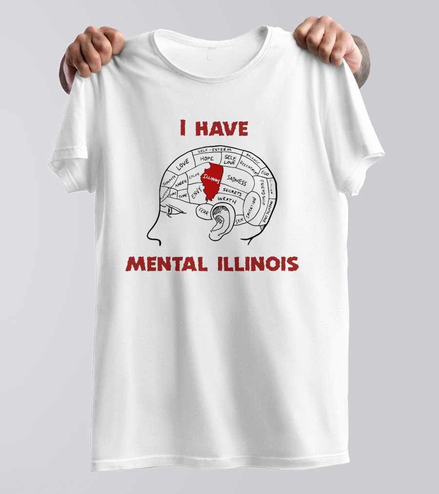 I Have Mental Illinois Brain Map With Illinois Outline And Emotions T-Shirt