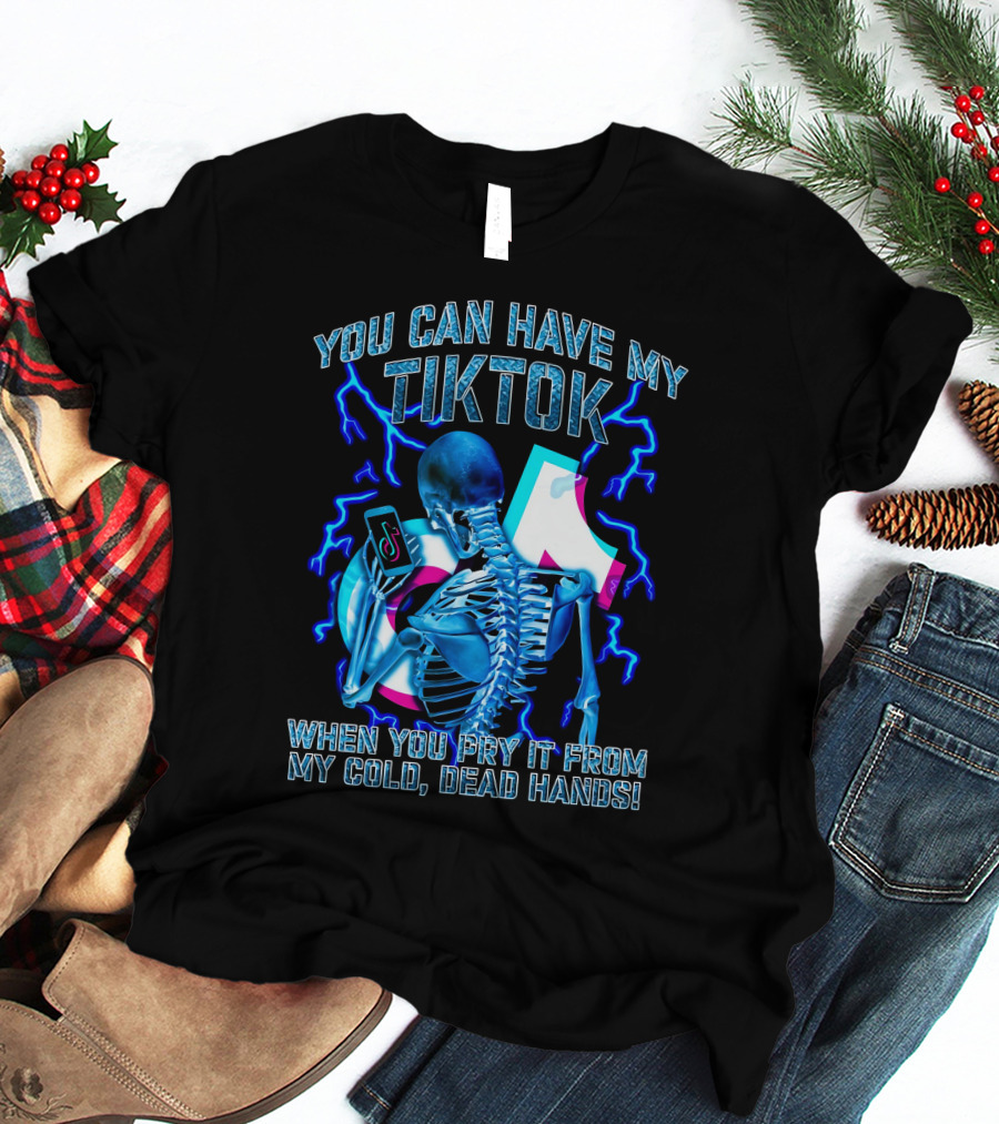 You Can Have My TikTok When You Pry It From My Cold Dead Hands Skeleton Lightning T-Shirt