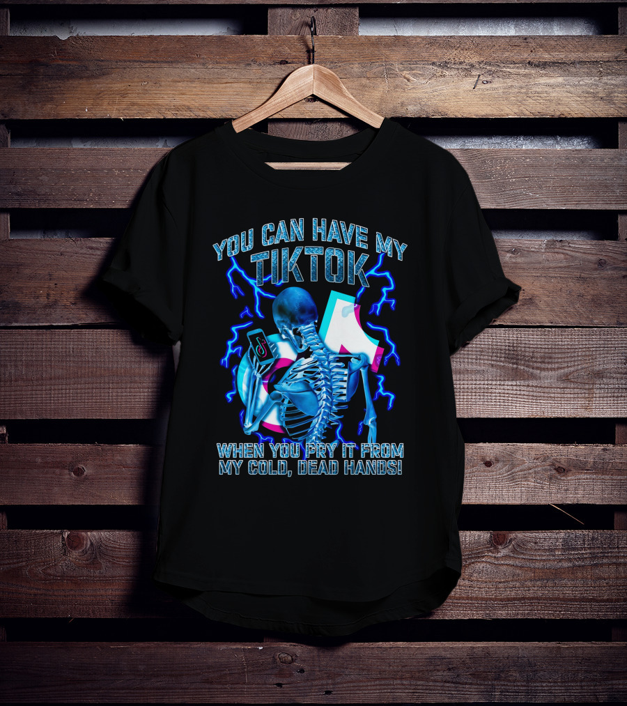You Can Have My TikTok When You Pry It From My Cold Dead Hands Skeleton Lightning T-Shirt