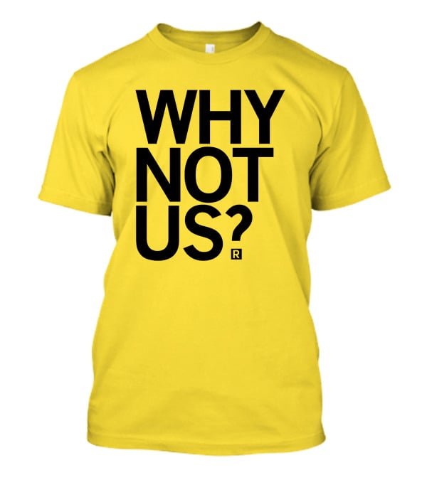 Holly Rowe Raygun Why Not Us? Gold T-Shirt