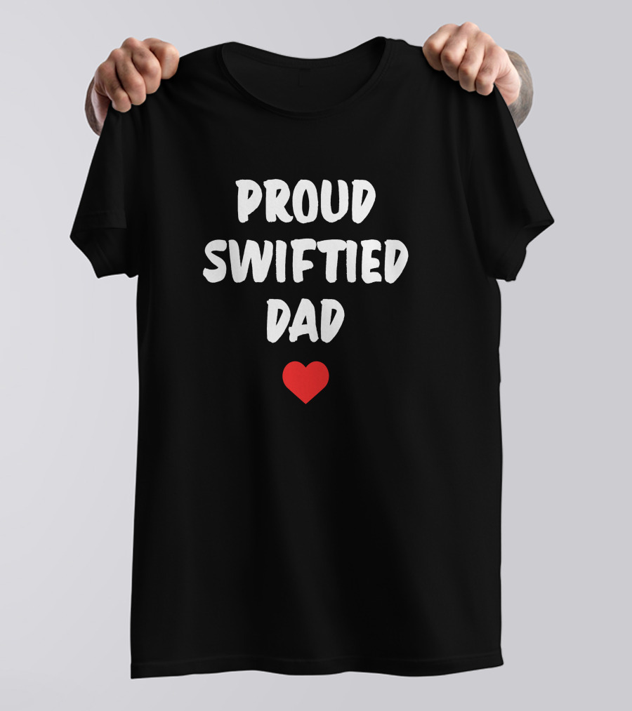 Proud Swiftied Dad Heart T-Shirt