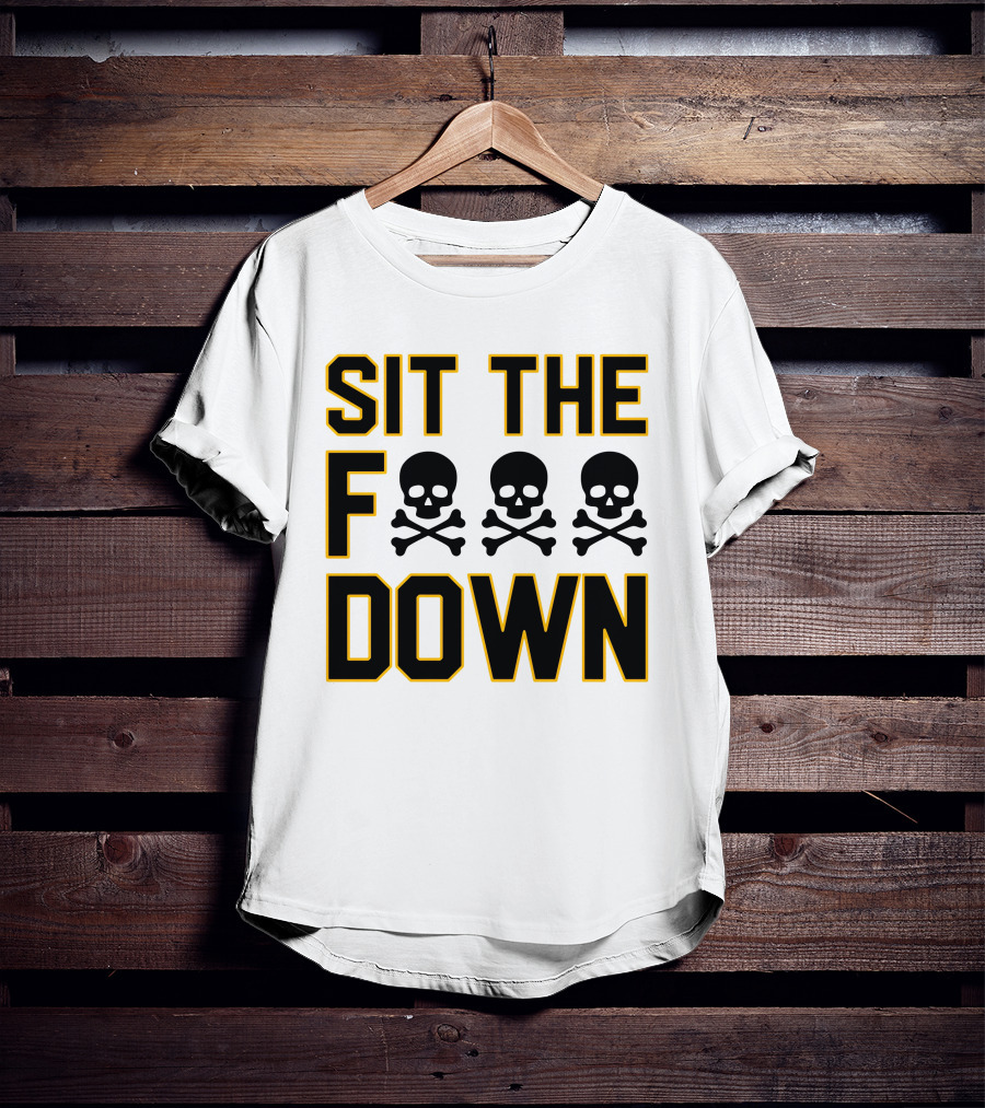 Sit The Skull And Crossbones Down T-Shirt