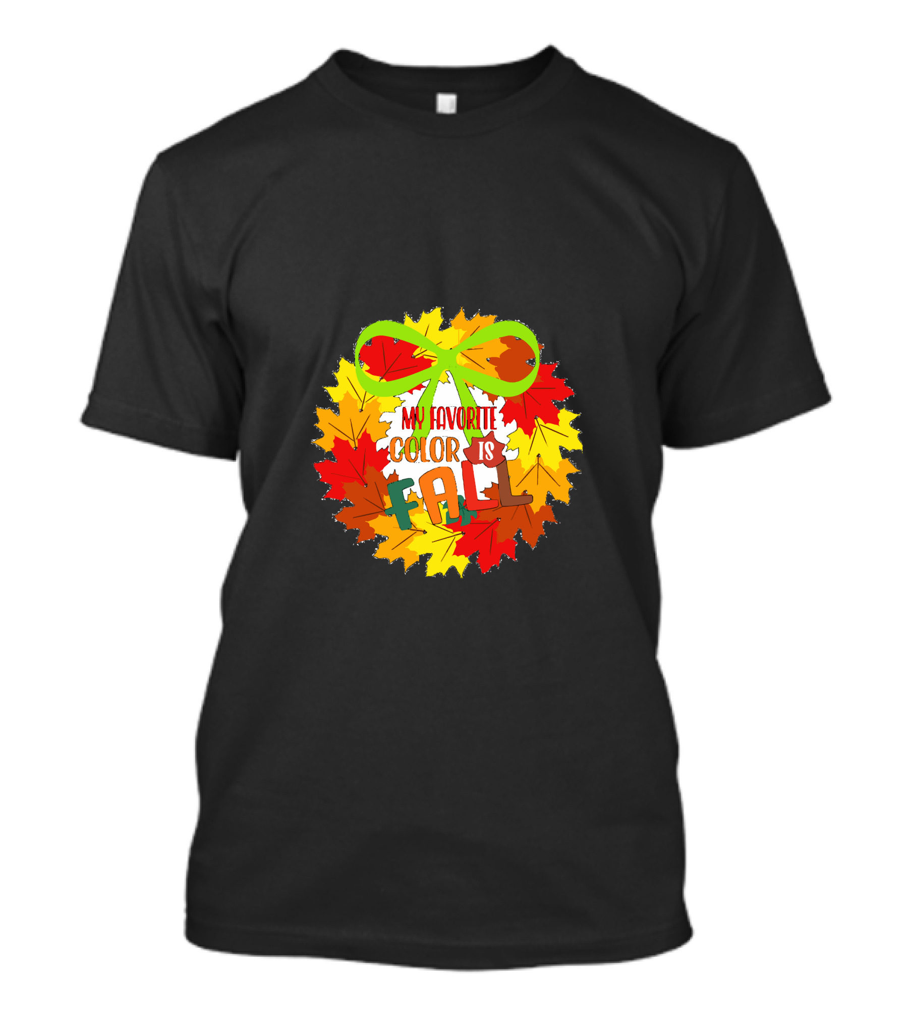 My Favorite Color Is Fall Leaf Wreath With Green Bow T-Shirt