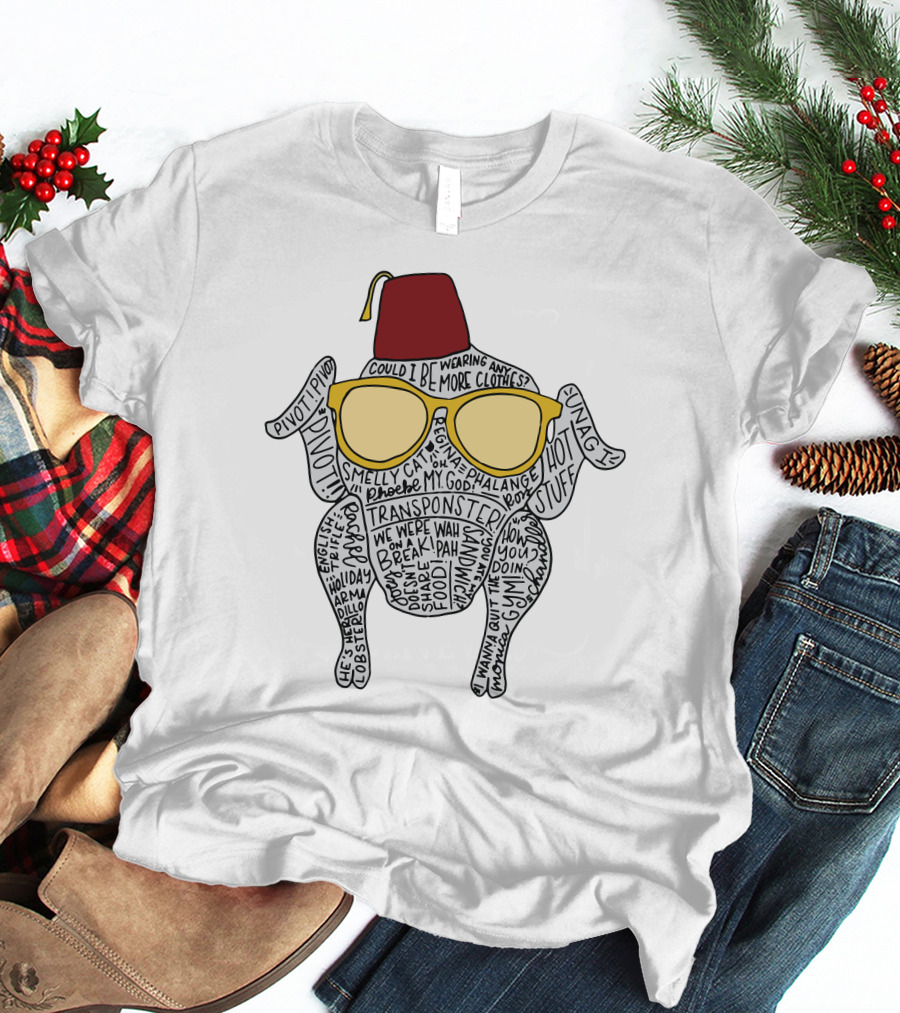 Friendsgiving Turkey Pivot We Were On A Break Turkey Wearing Fez And Sunglasses T-Shirt