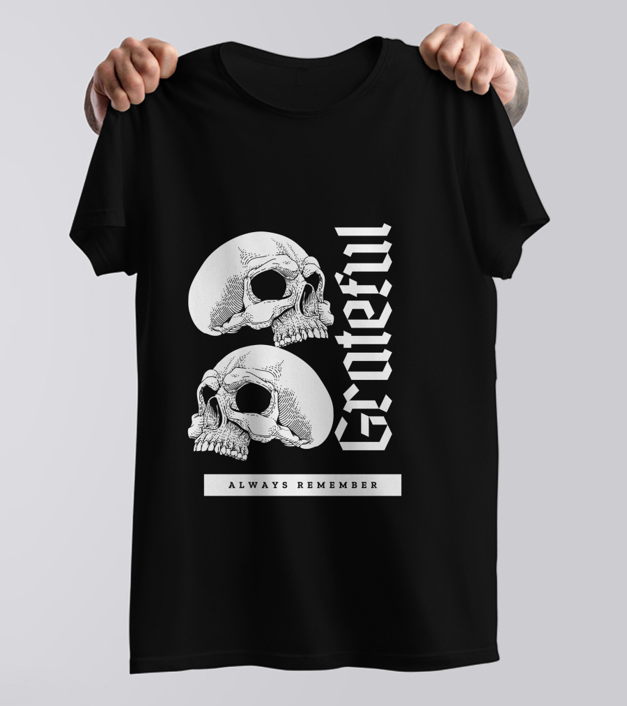 Grateful Skull Always Remember T-Shirt