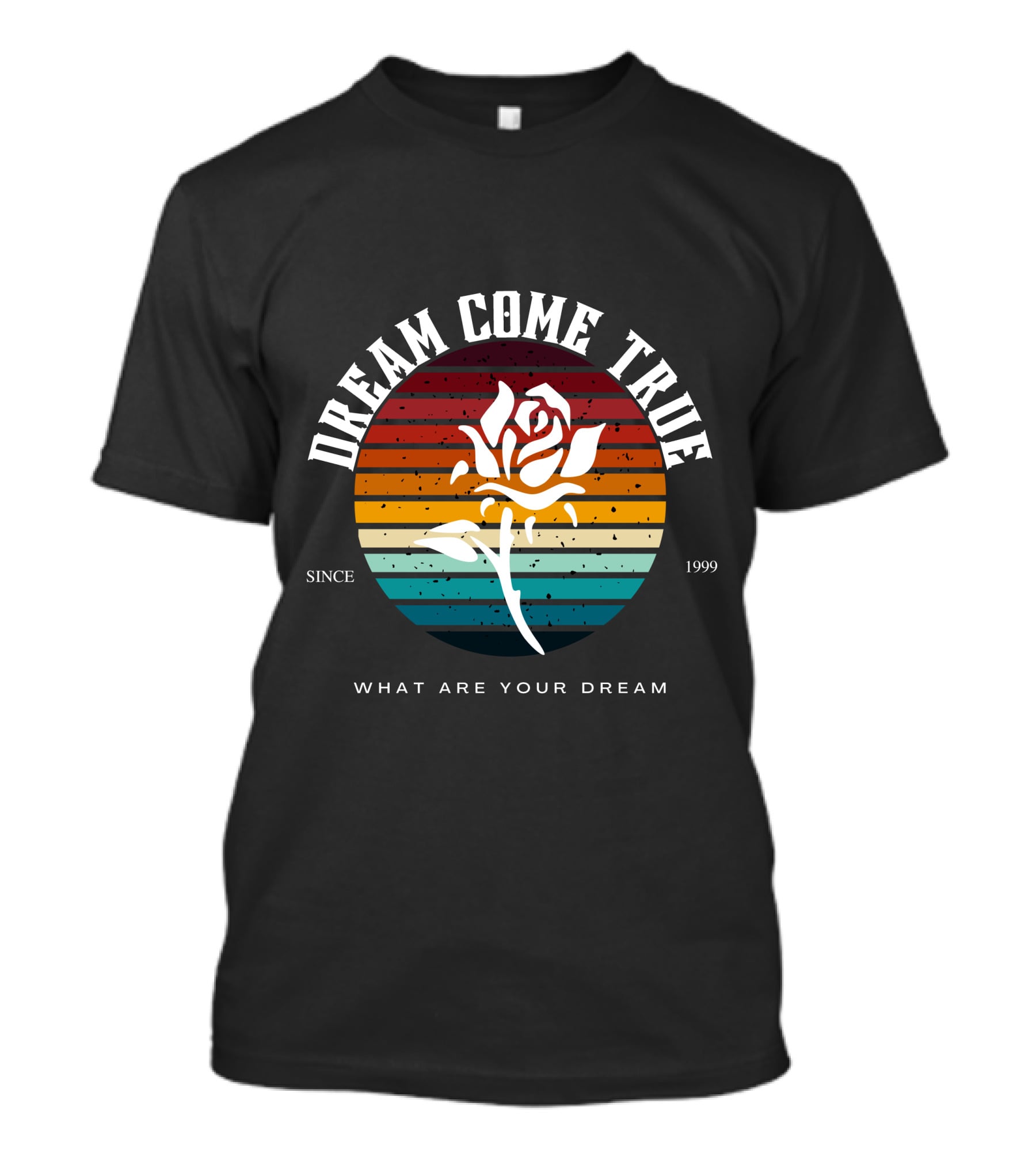 Dream Come True What Are Your Dream Since 1999 Rose Retro Stripes T-Shirt