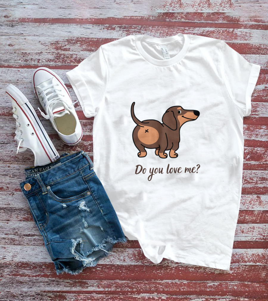 Do You Love Me Dachshund Cartoon Dog T-Shirt