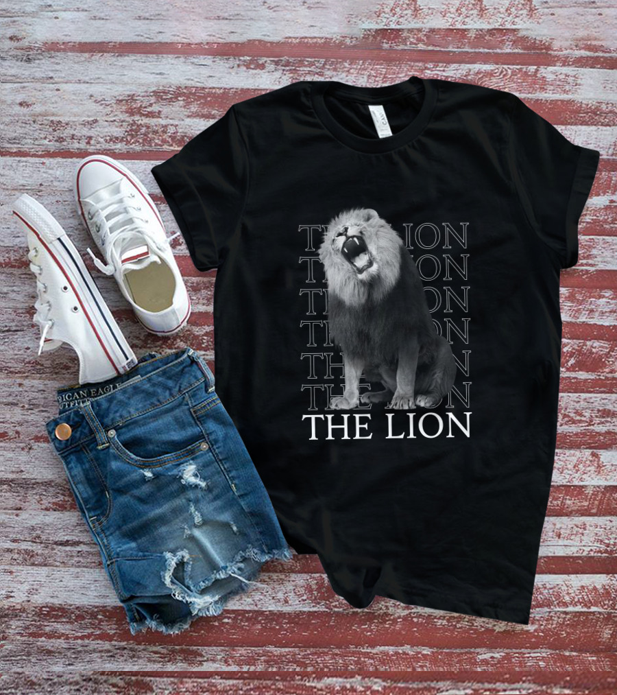THE LION THE LION THE LION THE LION T-Shirt