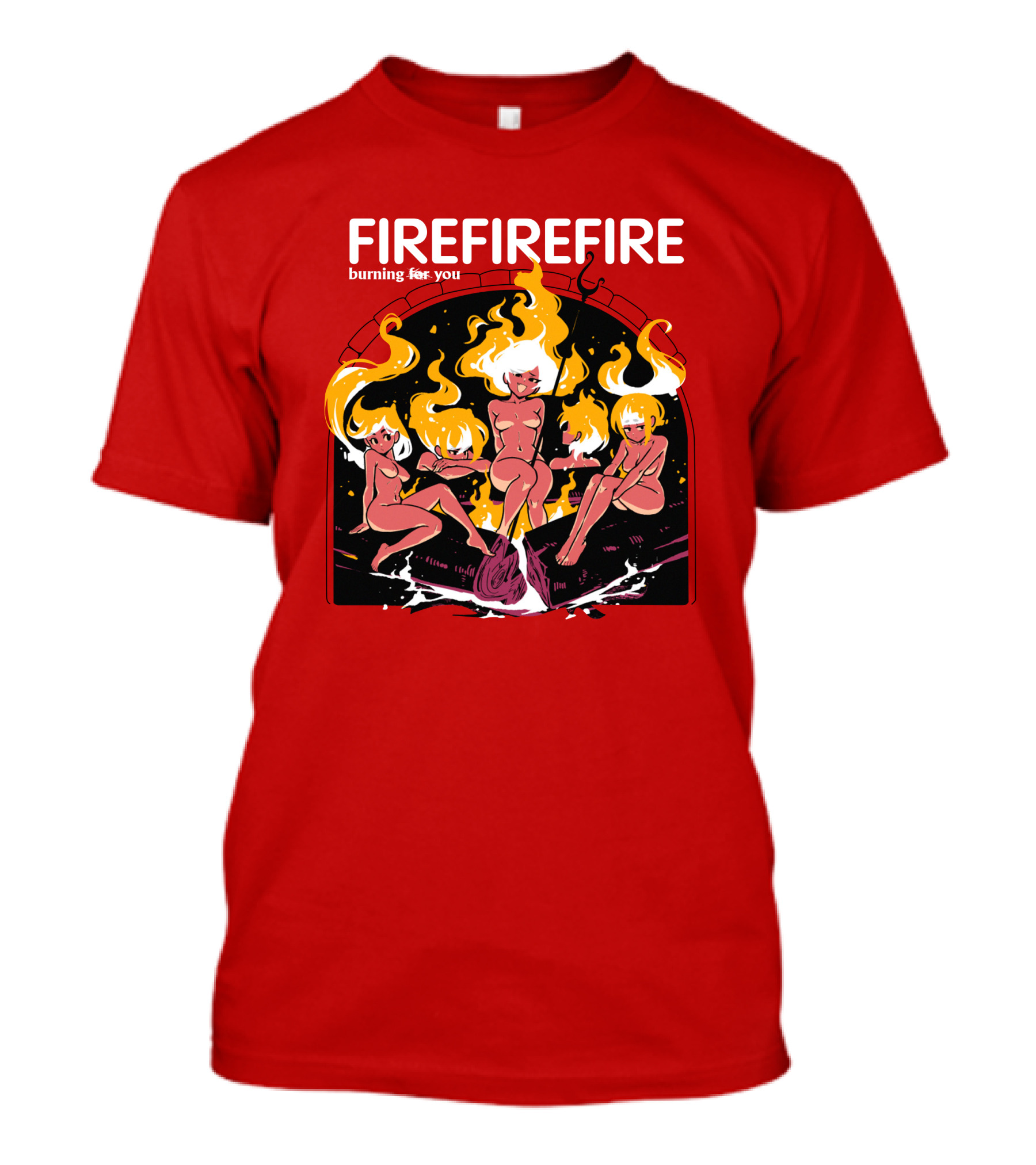 Fire Burning For You Flame Figures T-Shirt