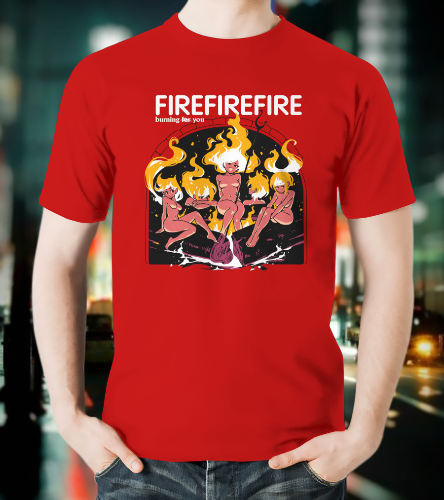 Fire Burning For You Flame Figures T-Shirt