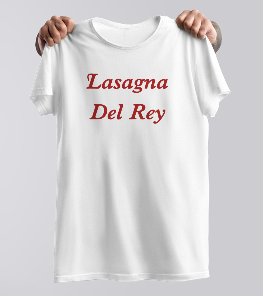 Lasagna Del Rey T-Shirt