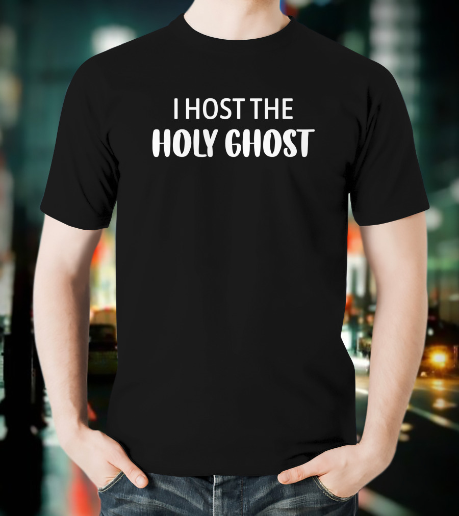 I Got The Holy Ghost T-Shirt