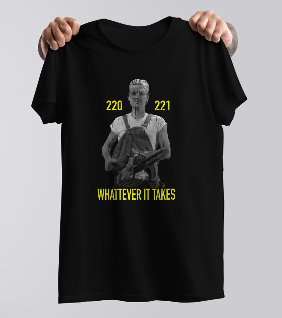 220 221 Whatever It Takes Overalls And Tool T-Shirt