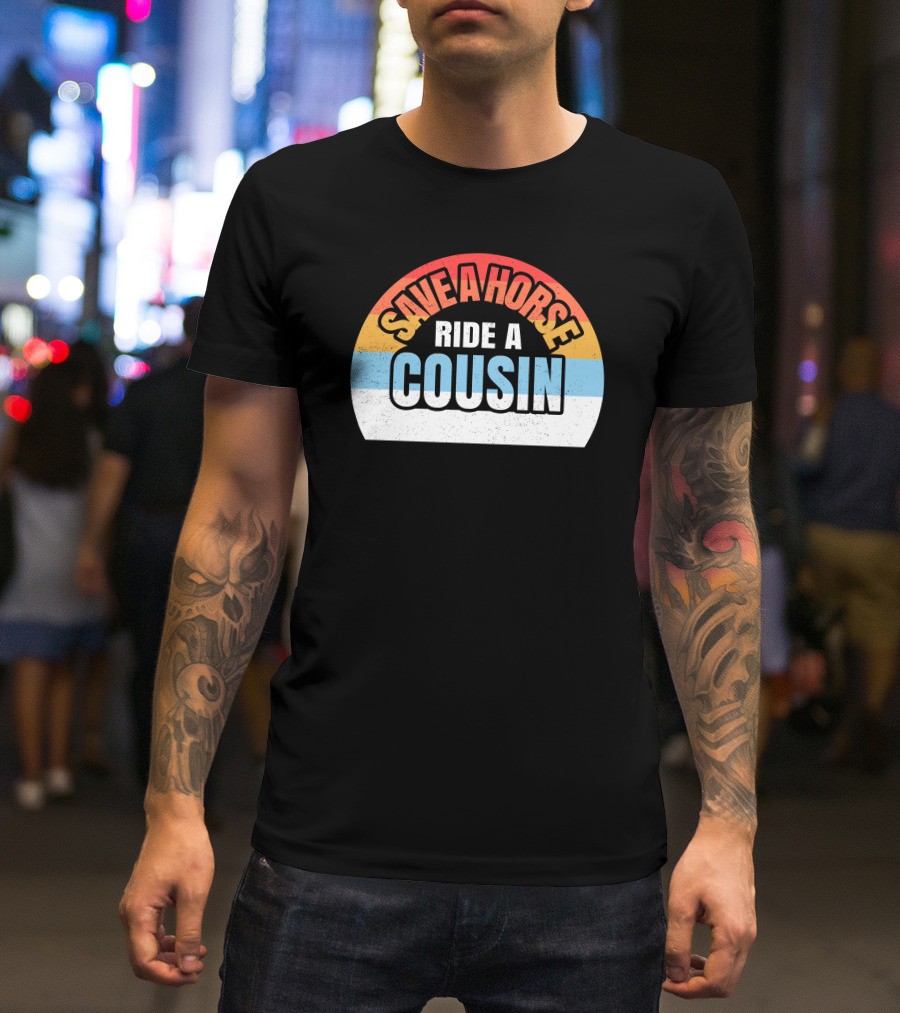 Save A Horse Cousin Rainbow T-Shirt